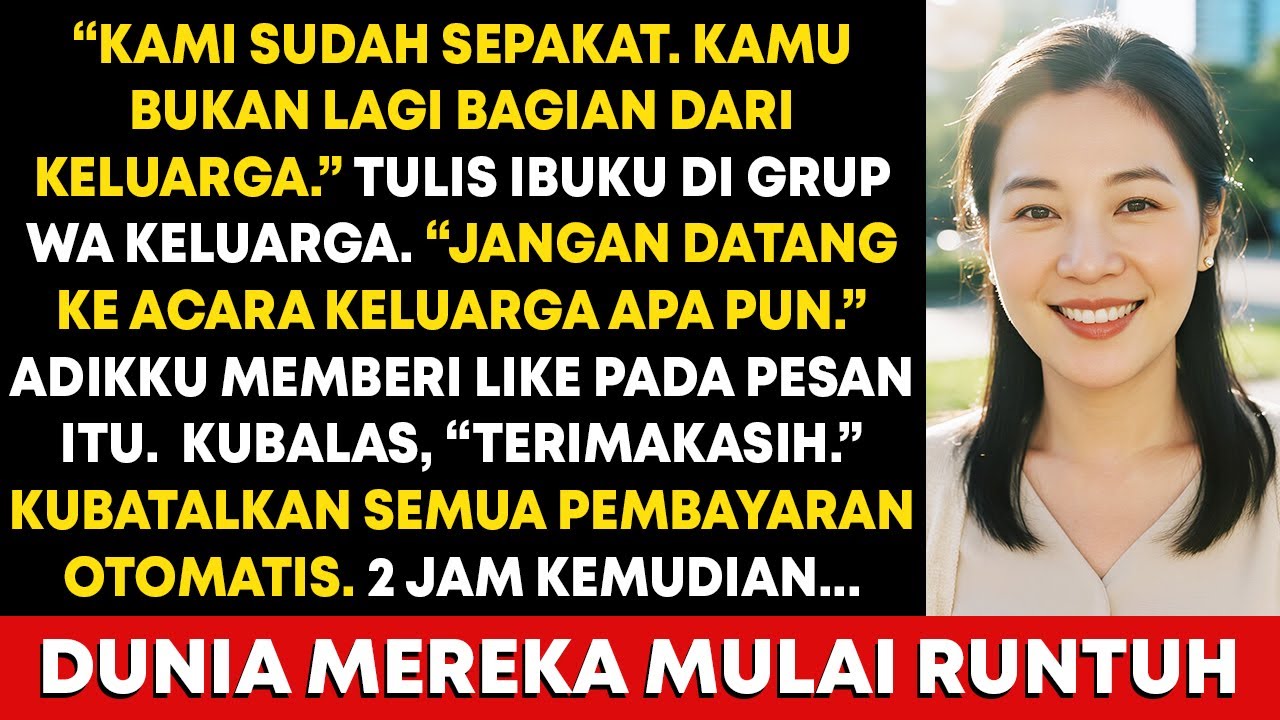 Ibuku Teriak, “Kami Sepakat. Kamu Bukan Lagi Bagian Dari Keluarga.” Jangan Datang Kesini Lagi…