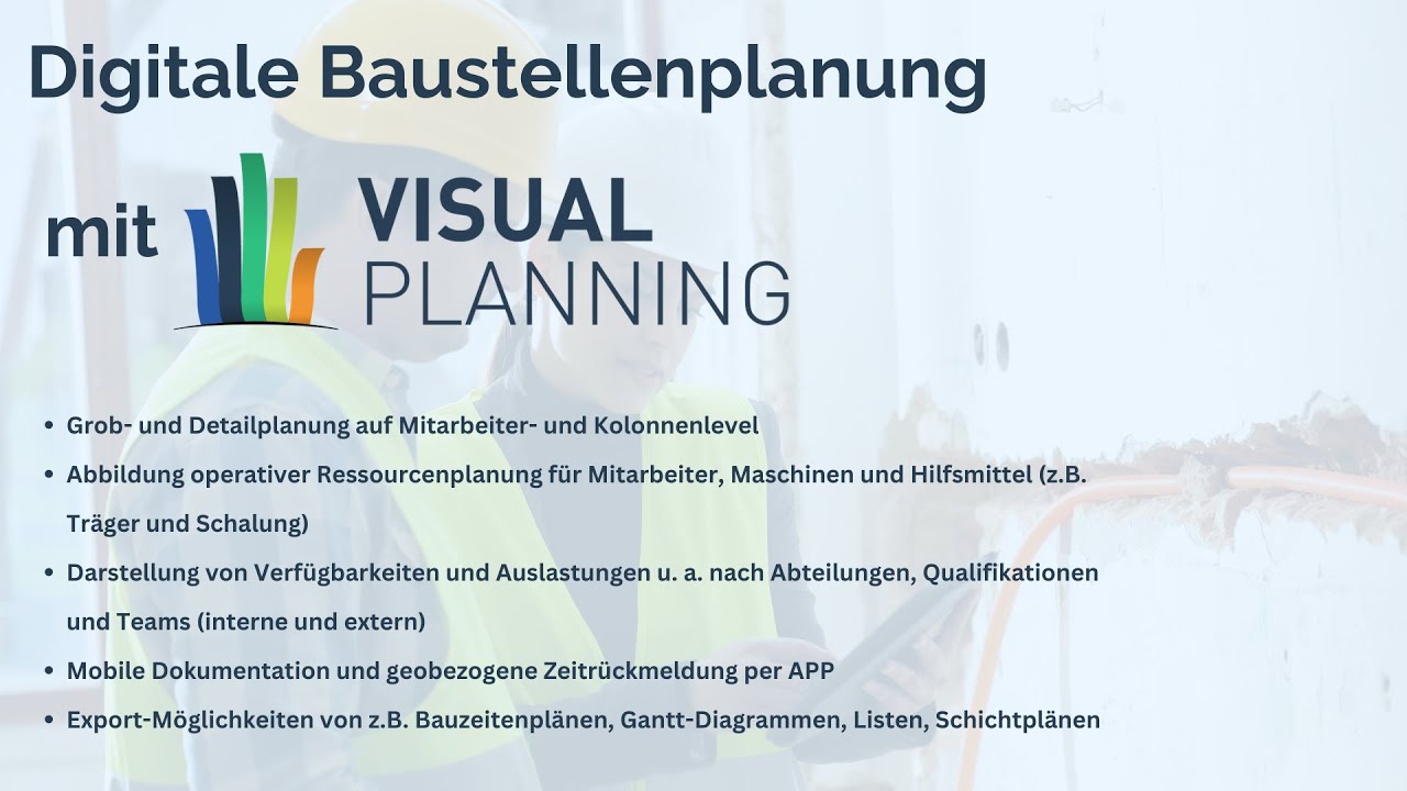Digitale Baustellenplanung (mit Visual Planning®)
