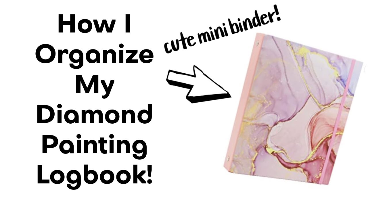 Logbook- How I Organize My Diamond Painting Logbook