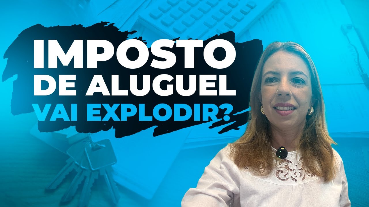 Como fica a tributação de aluguéis com a reforma tributária?