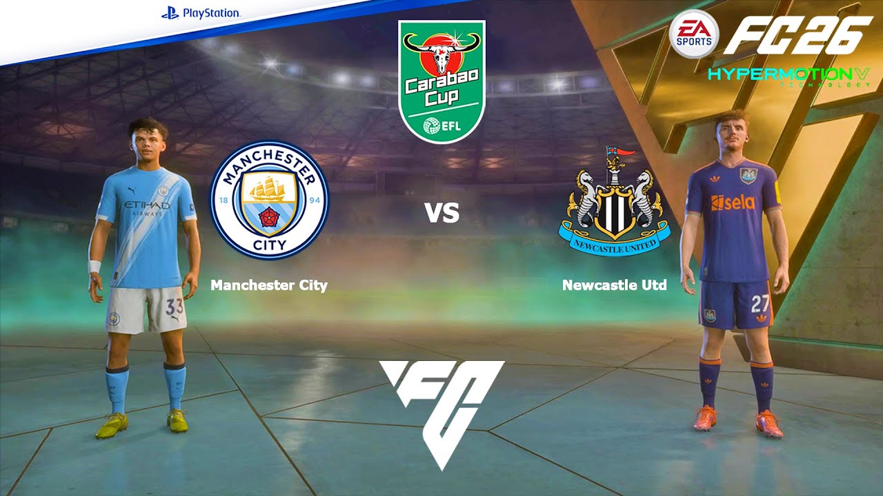 FC 26 PS4 - Man City vs Newcastle Utd | EFL Carabao Cup Semi-Finals