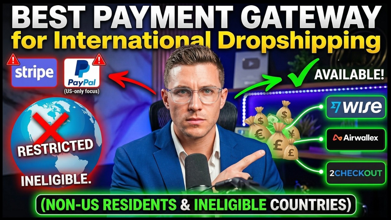 Best Payment Gateway for International Dropshipping 2026 (Non-US Residents & Ineligible Countries)