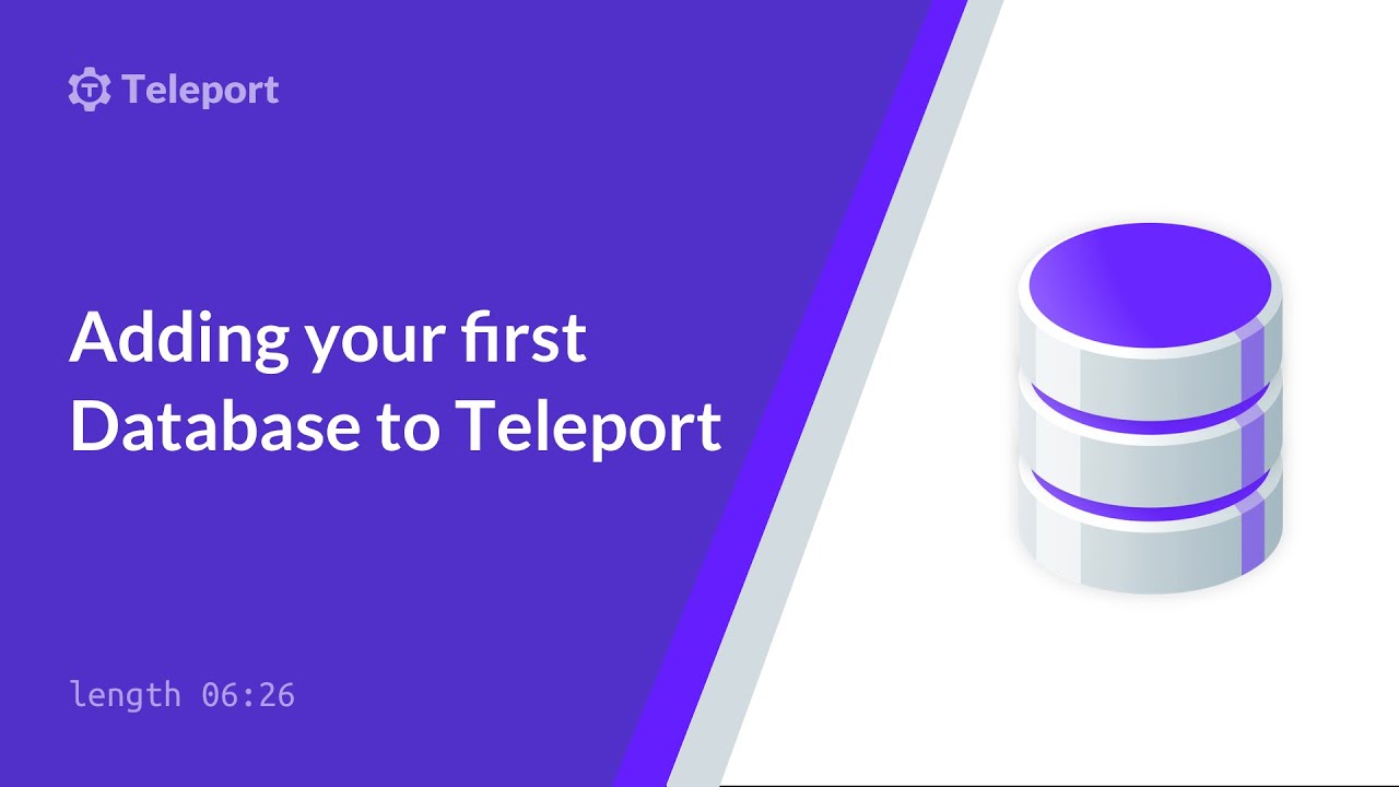 Adding your first Database to Teleport