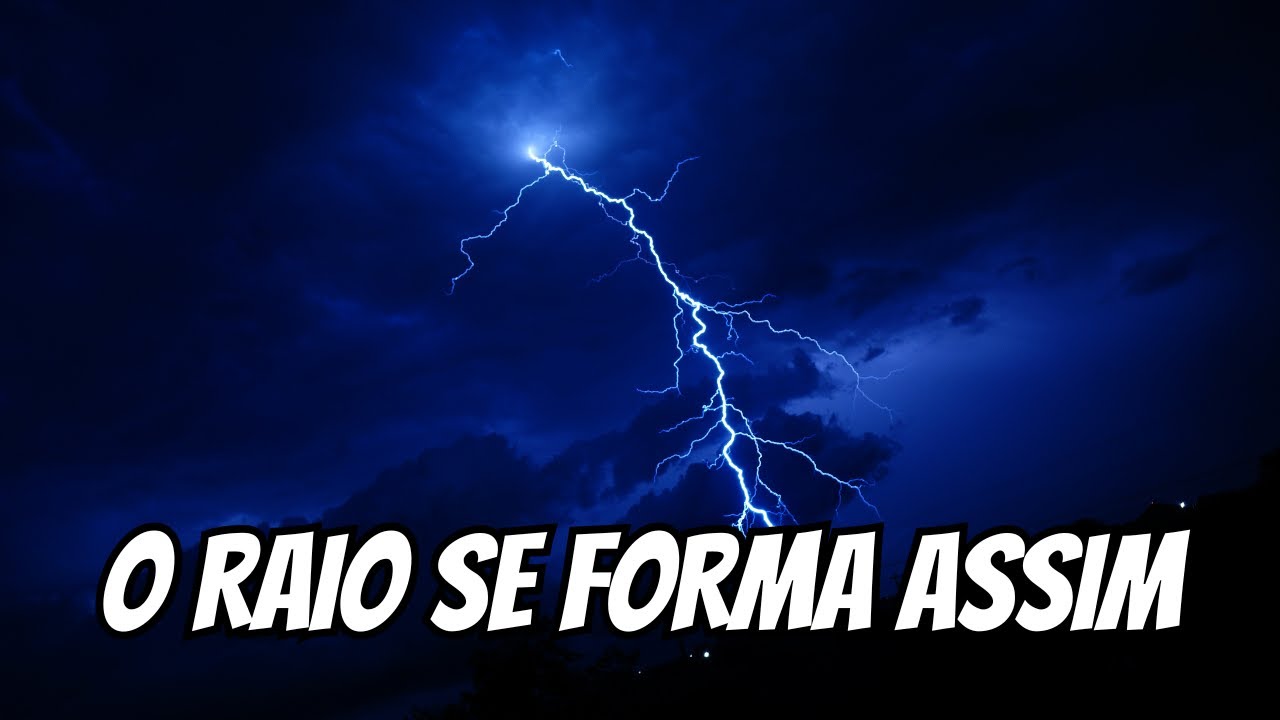 COMO SE FORMA UM RAIO