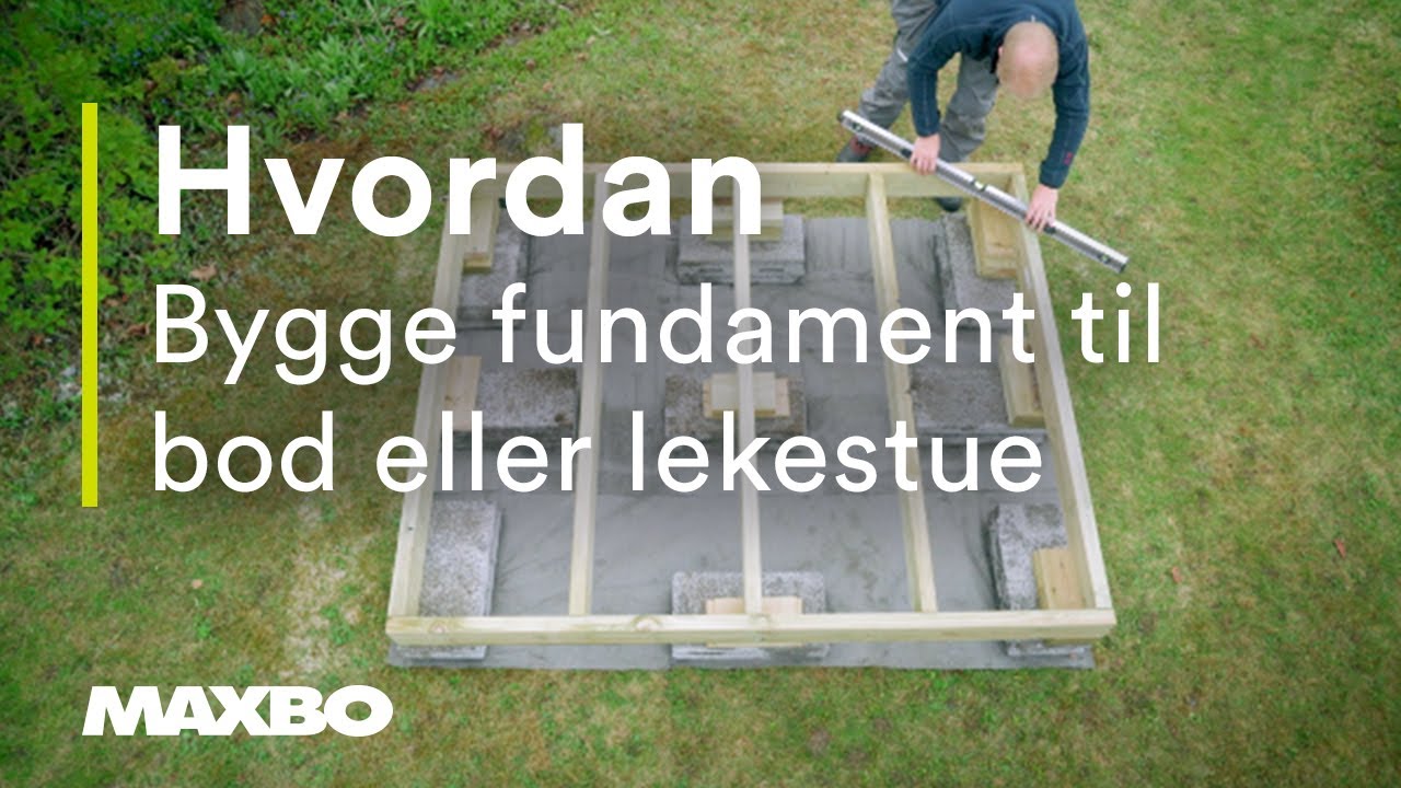 Hvordan bygge fundament til bod eller lekestue