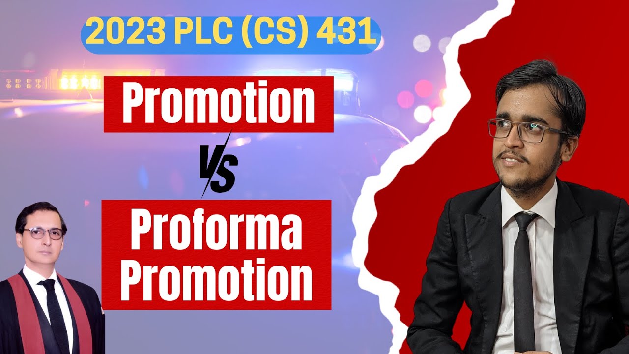 Understanding Promotion vs. Proforma Promotion | 2023 PLC (CS) 431