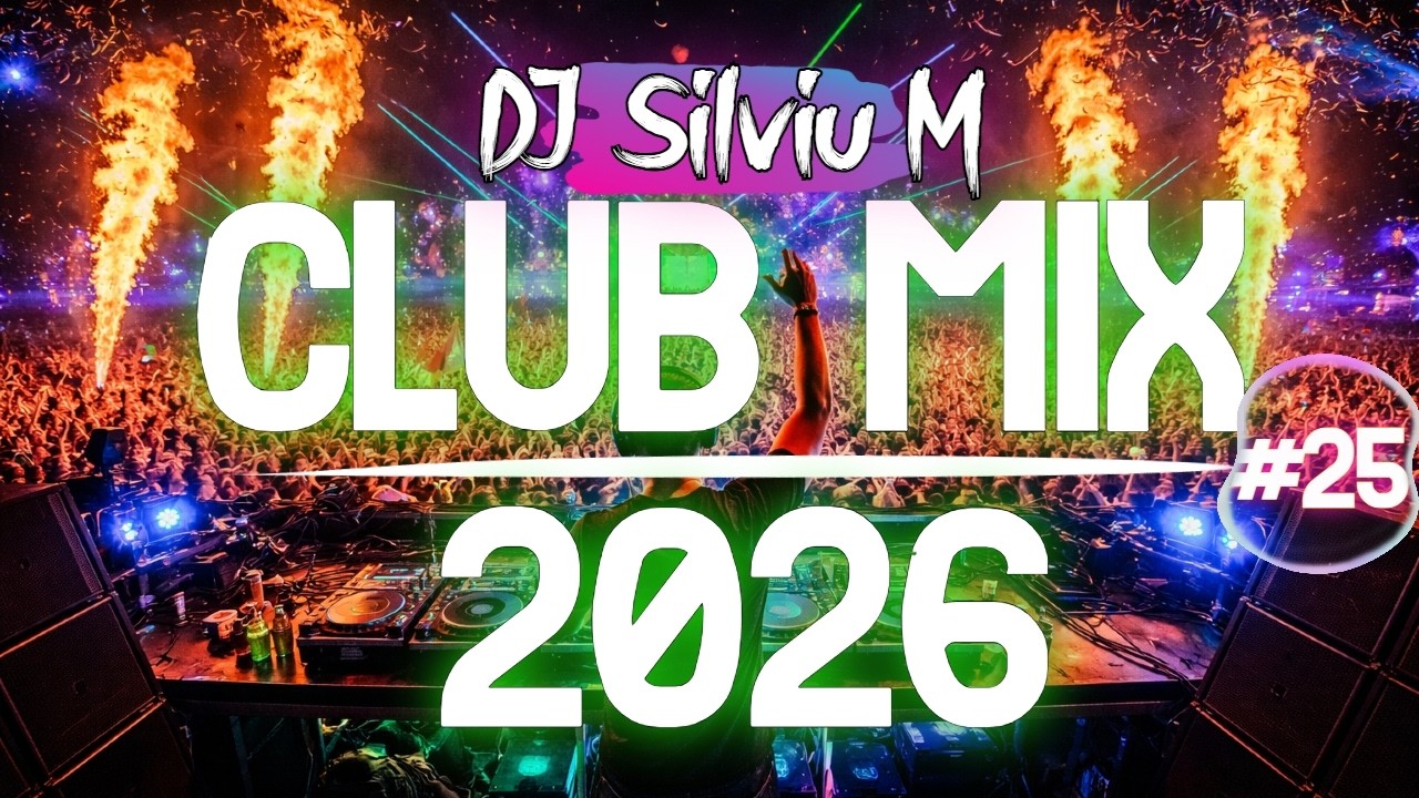 Music Mix 2026 #25 Party Club Dance 2026 | Best Remixes Of Popular Songs 2025 MEGAMIX (DJ Silviu M)