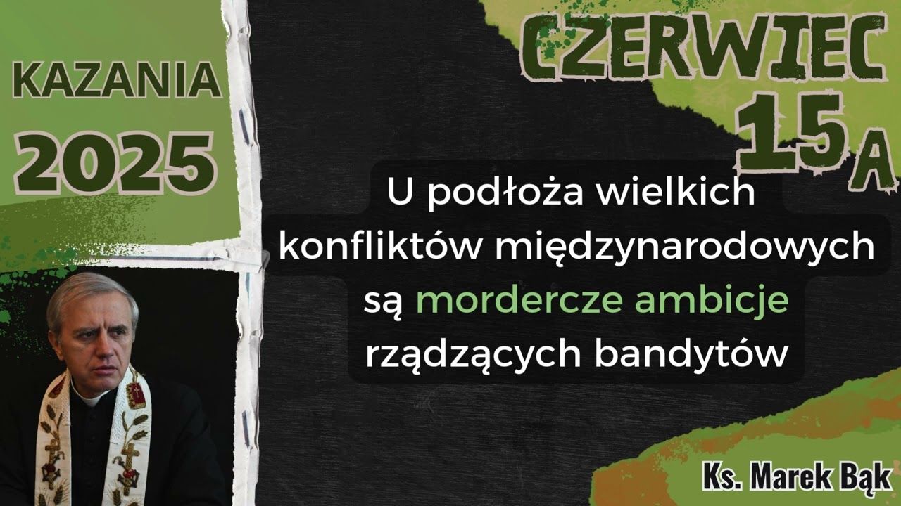 Kazanie z 15 czerwca 2025 (A) - Ks. Marek Bąk