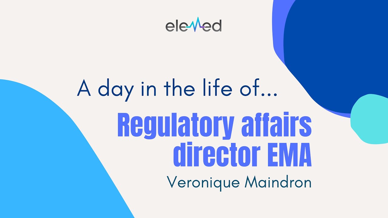 A Day In the Life of... A Regulatory affairs director EMA