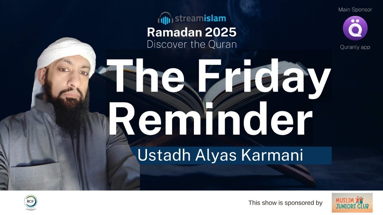 The Friday Reminder | Ustadh Alyas Karmani