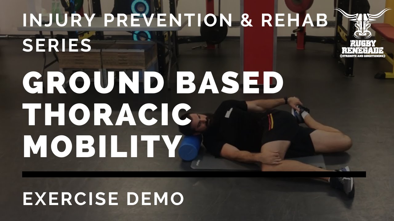 Ground Based Thoracic Mobility | Rugby Renegade - Exercise Demo