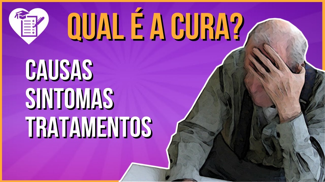 DOEN&Ccedil;A DE ALZHEIMER - Causas, Sintomas e Tratamento