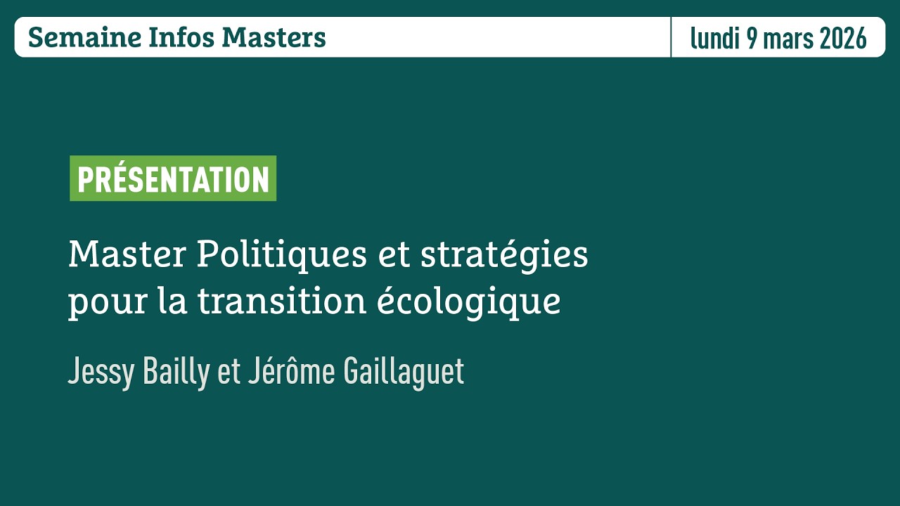 Semaine Infos Masters | Master Politiques et stratégies pour la transition écologique