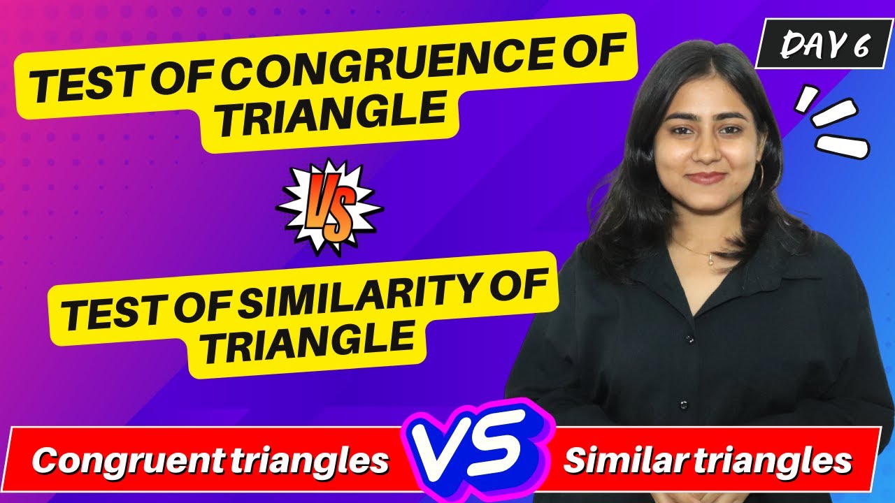 Day 6 🔥 Test of congruence of triangles & Test of similarity of triangles | Basic ka DHAMAKAA!!!