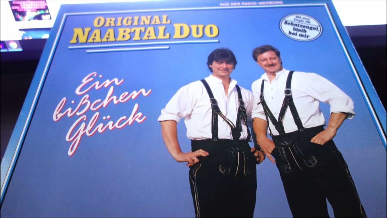 ein bibchen glück  ORIGINAL  NAABTAL DUO 6 titel