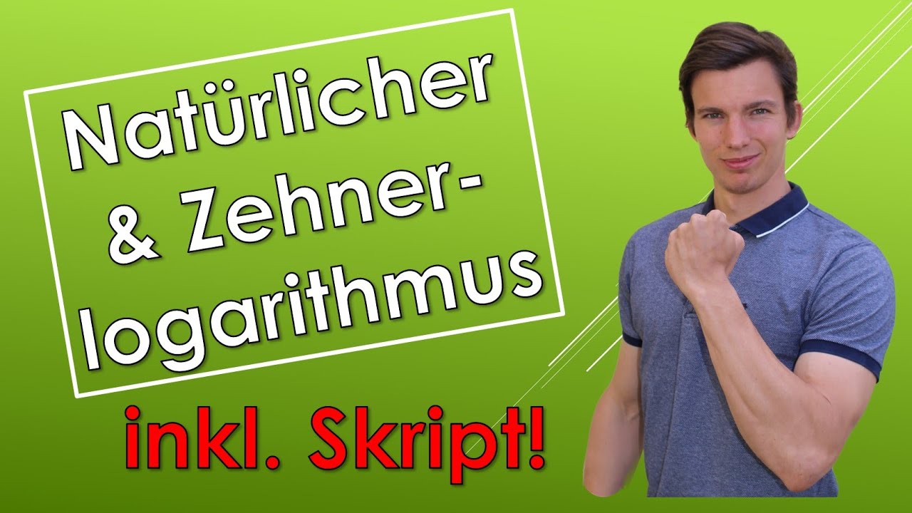 Natürlicher Logarithmus und Zehnerlogarithmus: Theorie und Beispiele (mit SKRIPT!)