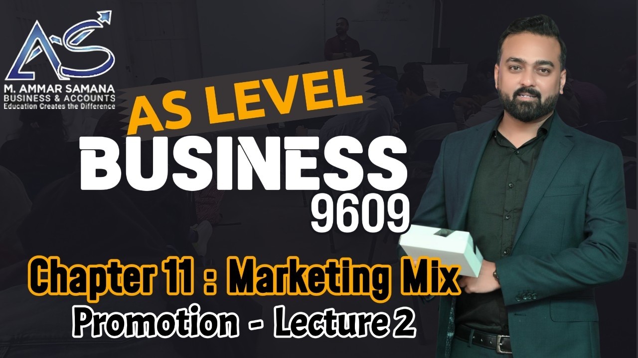 Business AS LEVEL – Class 50 – Chapter 11 Marketing Mix - Promotion