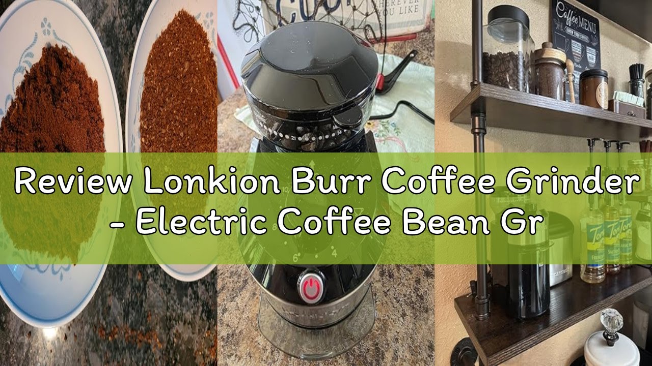 Review Lonkion Burr Coffee Grinder - Electric Coffee Bean Grinder with 28 Adjustable Grind Settings
