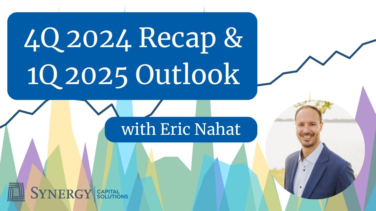 4Q 2024 Recap & 1Q 2025 Outlook | Key Updates on the Economy & Markets