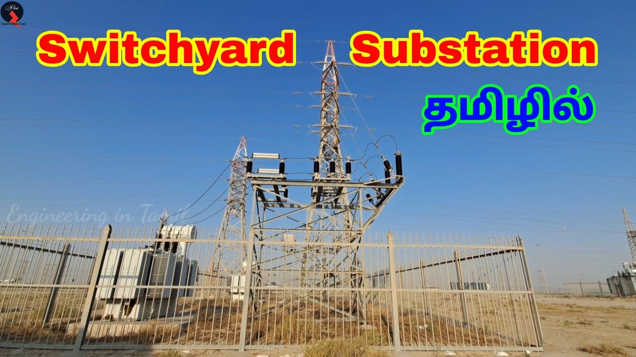 Electrical Substation, Electrical Switchyard Equipment's of substation and SLD Explanation in Tamil