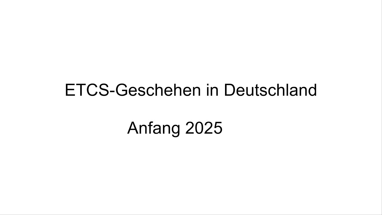 ETCS-Geschehen in Deutschland Anfang 2025