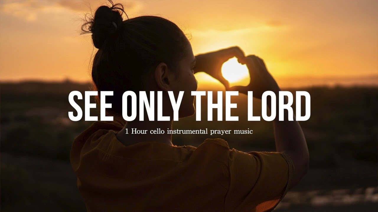 [1Hr] 주만 바라볼찌라 | 첼로 찬양 | 기도음악 | Cello CCM
