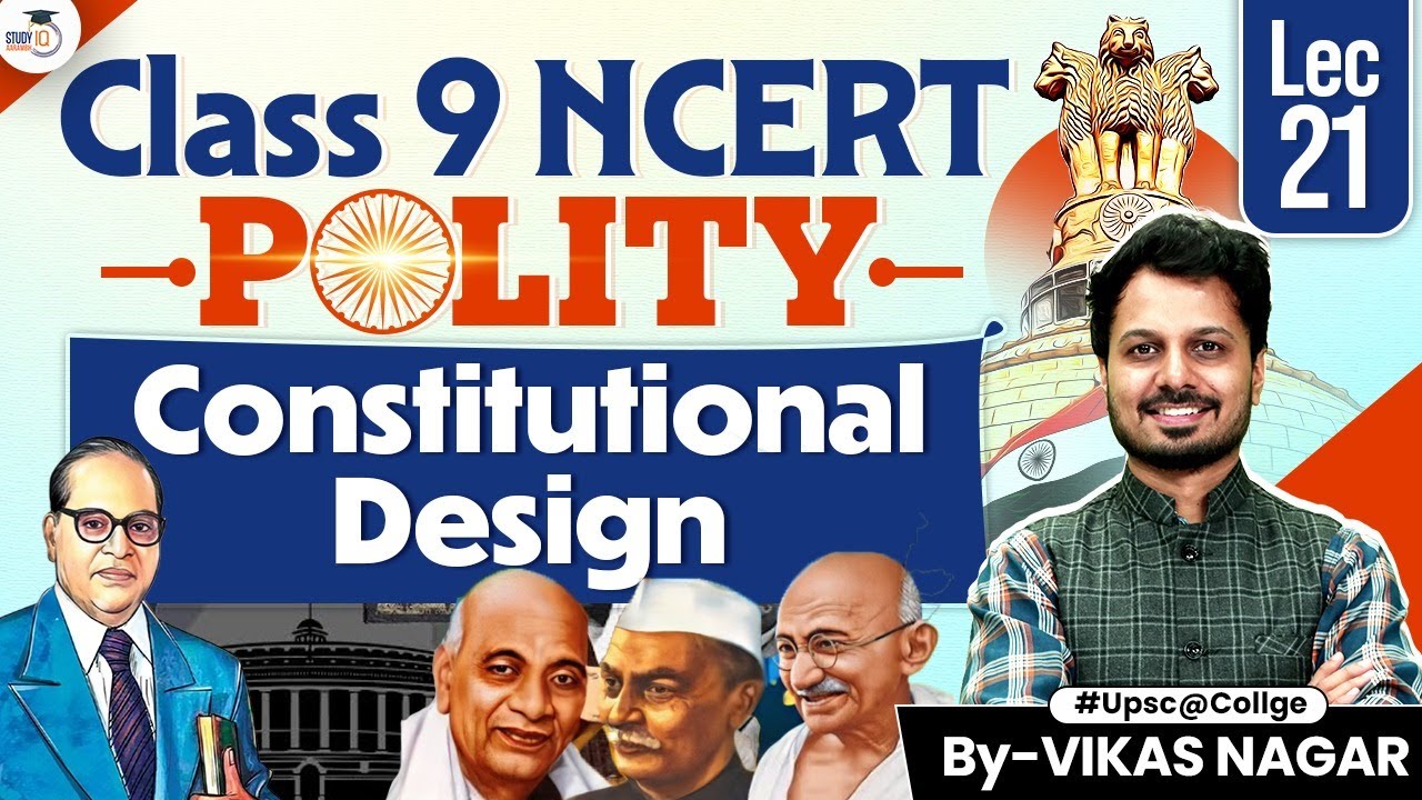 Complete NCERT Polity Class 9 Chapter 2 | Constitutional design | StudyIQ