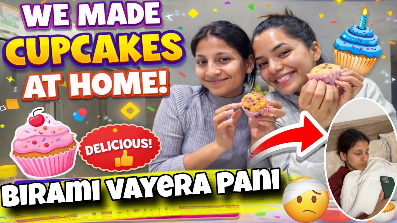 AJA KO SPECIAL BAKING🧁|| BIMARI VAYERA PANI YETTIKO DAMMI CUP-CAKE BANYO😍||HOMEMADE CUPCAKE 🧁😍