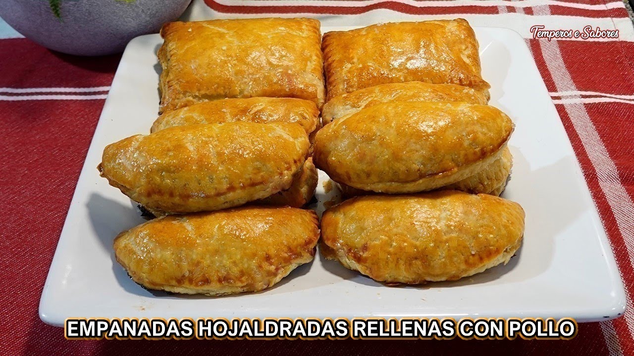 EMPANADAS O PASTELES DE HOJALDRE RELLENOS CON POLLO Delicia Total