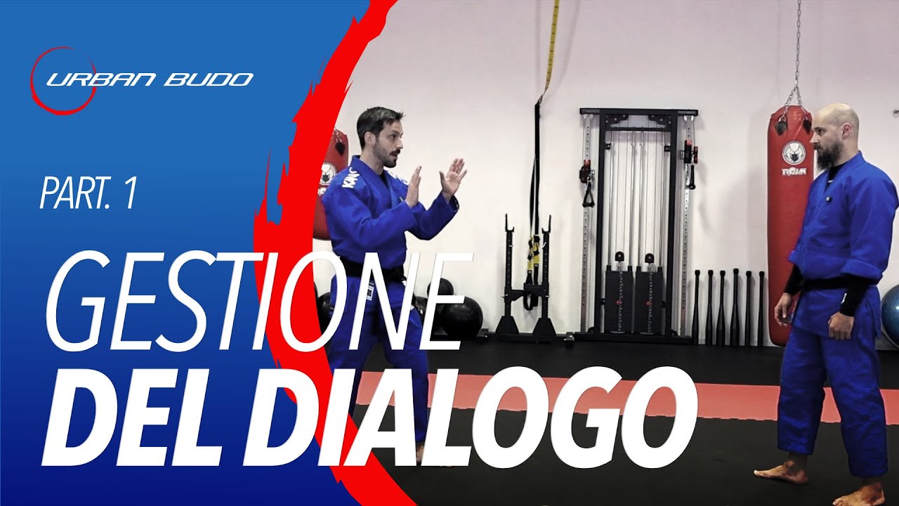 La gestione del dialogo nella difesa personale, parte 1