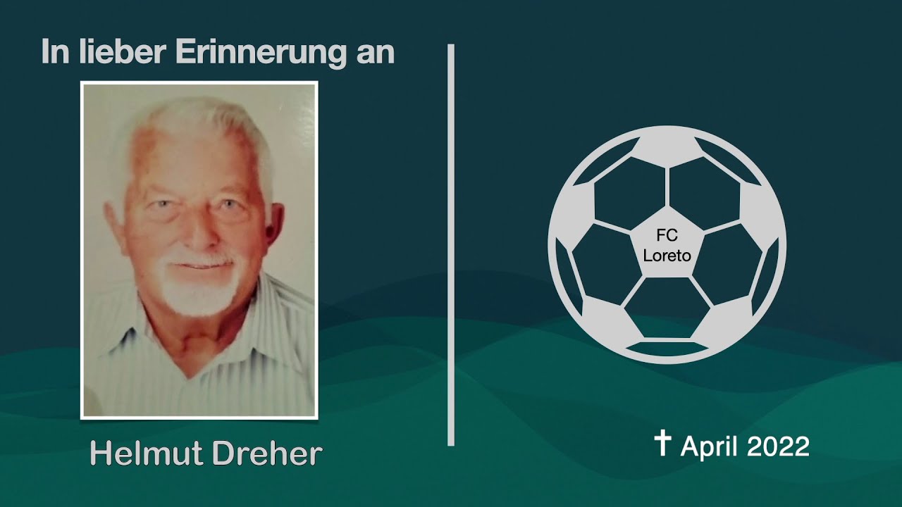 Zur Erinnerung an Helmut Dreher und sein FC Loreto