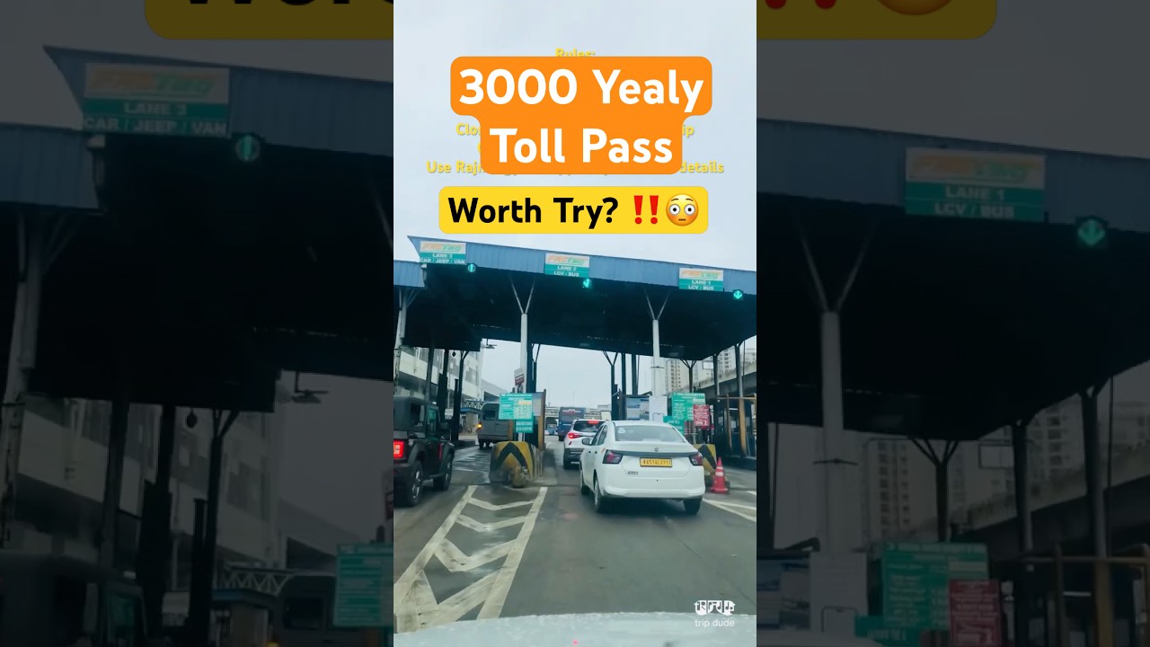 ‼️₹3000 Yearly Toll Pass: Is it Worth? 🤯 #travel #roadtrip #tollplaza