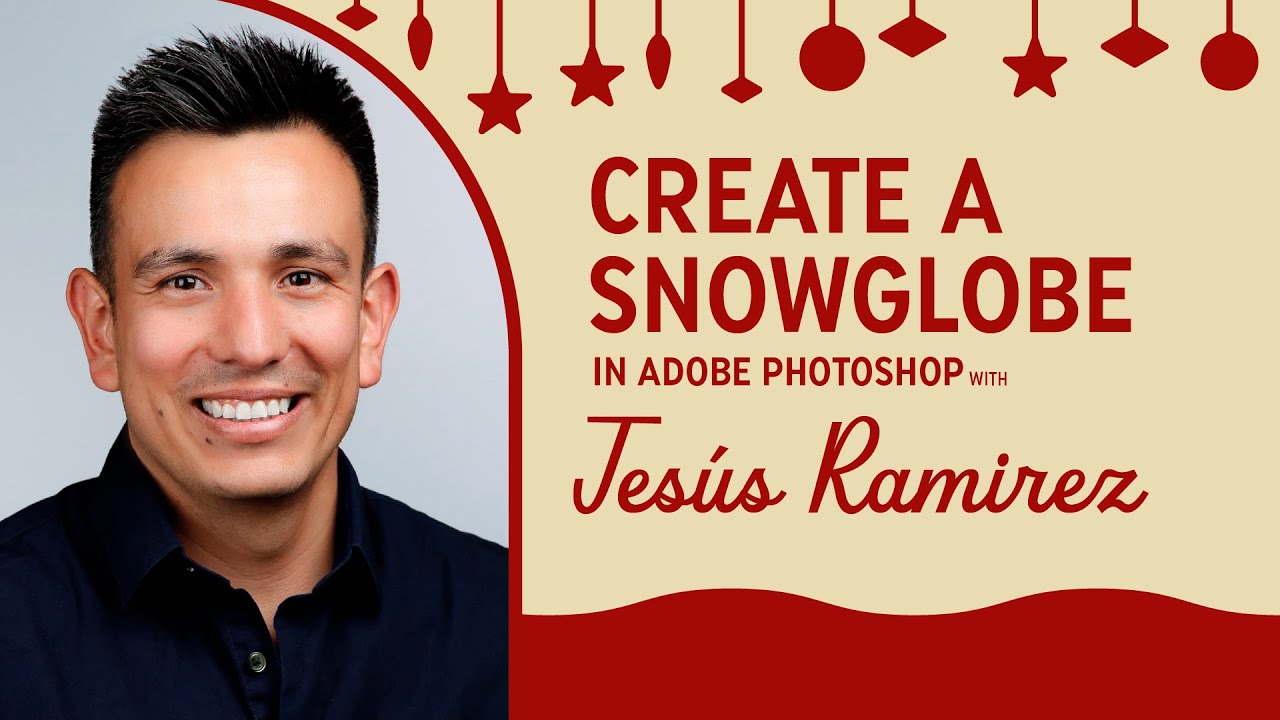 Create a Digital Snow Globe in Photoshop and Adobe Express with Jesús Ramirez