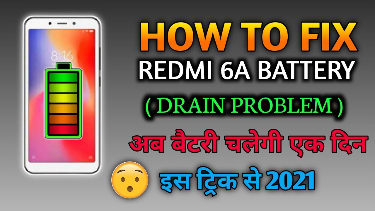 Redmi 6a  ki battery jaldi khatam hota hai to kya kre | How  to incrize battery in redmi 6à 2021