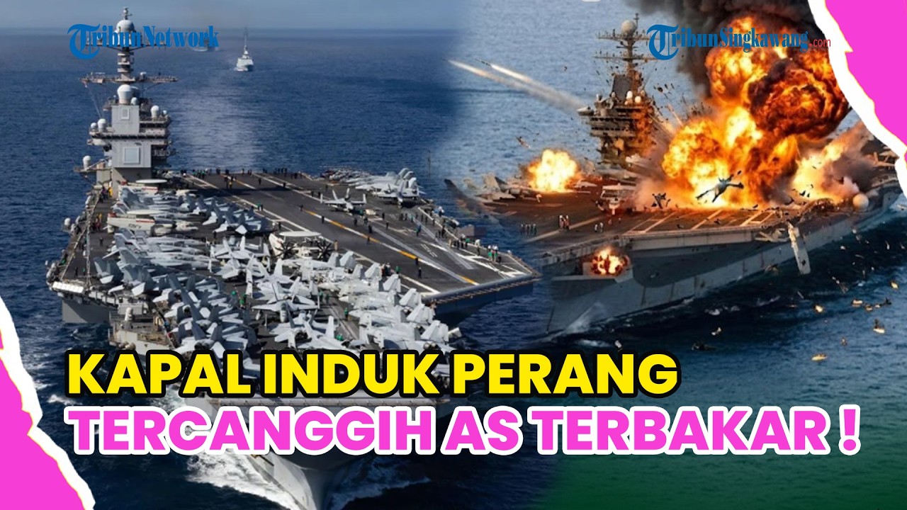 KAPAL INDUK TERBESAR AS TERBAKAR ! USS GERALD FORD DITARIK DARI PERANG IRAN