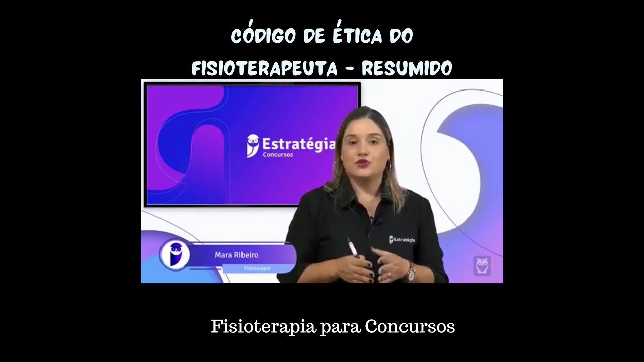 CÓDIGO DE ÉTICA DO FISIOTERAPEUTA RESUMIDO - O QUE REALMENTE É COBRADO EM CONCURSOS - Aula 24