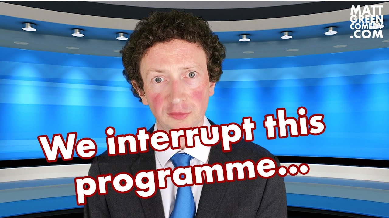 We interrupt this programme...