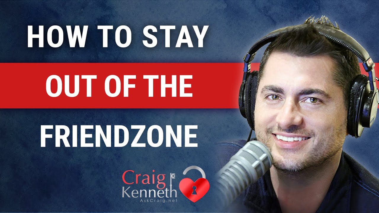 Staying Out Of The Friendzone With An Ex