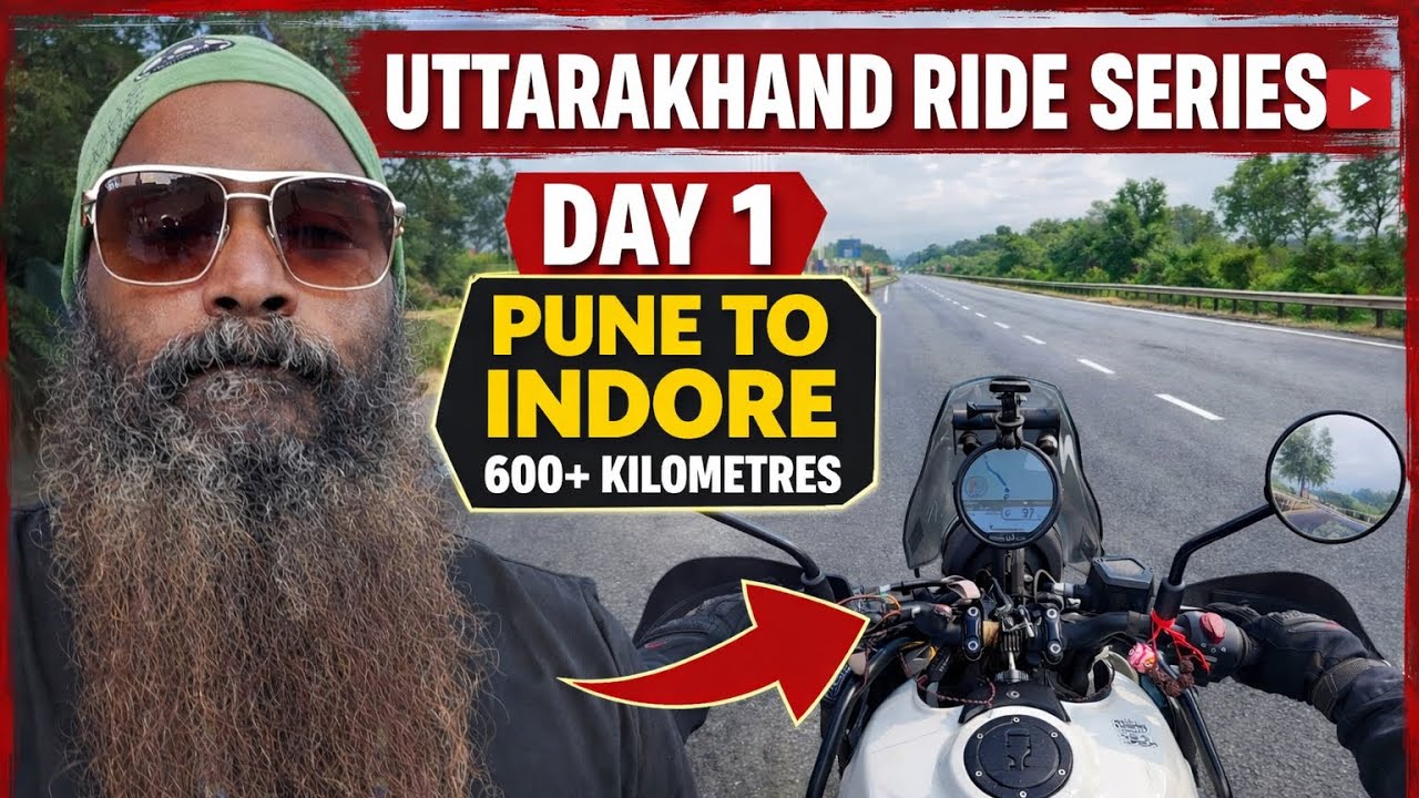 Uttarakhand ride | Day 1 पुणे ते इंदौर | दाढीवाला गाडीवाला 