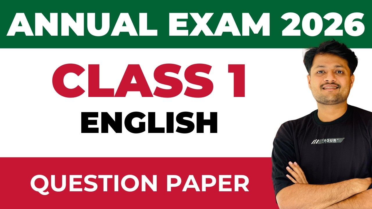 Class 1 Annual Exam 2026 | Question Paper | English