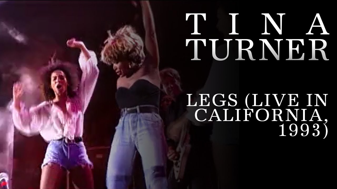 Tina Turner - Legs (Live in California, 1993)