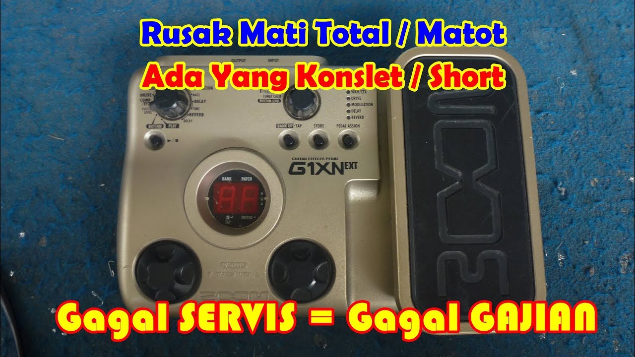 Memperbaiki Guitar Effect Zoom G1XNext Rusak Tidak Hidup - Gagal Servis