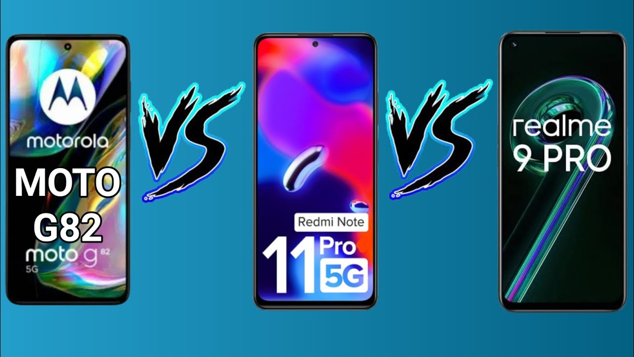 REDMI NOTE 11 PRO VS MOTO G82 VS REALME 9 PRO ,#comparison ,#smartphones