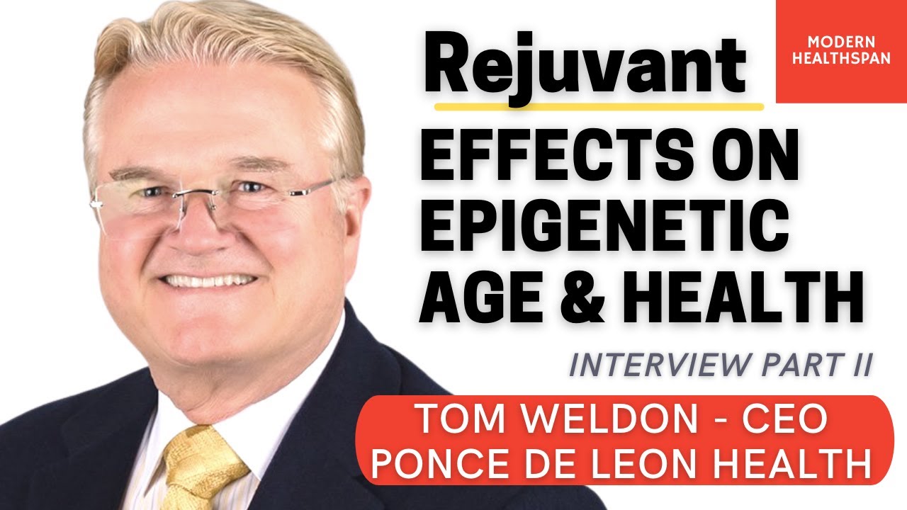 Rejuvant Effects On Epigenetic Age & Health | Interview Series with Tom Weldon Part II