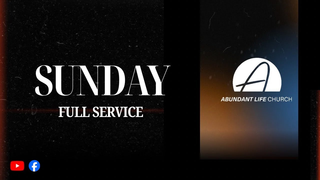 Abundant Life Sunday Service