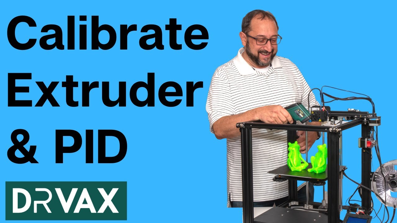 3d Printer Calibration and Maintenance  | PID and Extruder