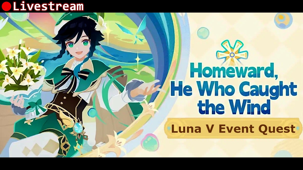 Homeward, He Who Caught the Wind | Luna V Event Quest