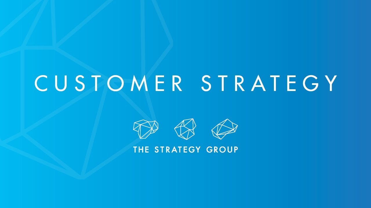 Creating a Customer-Centric Strategy