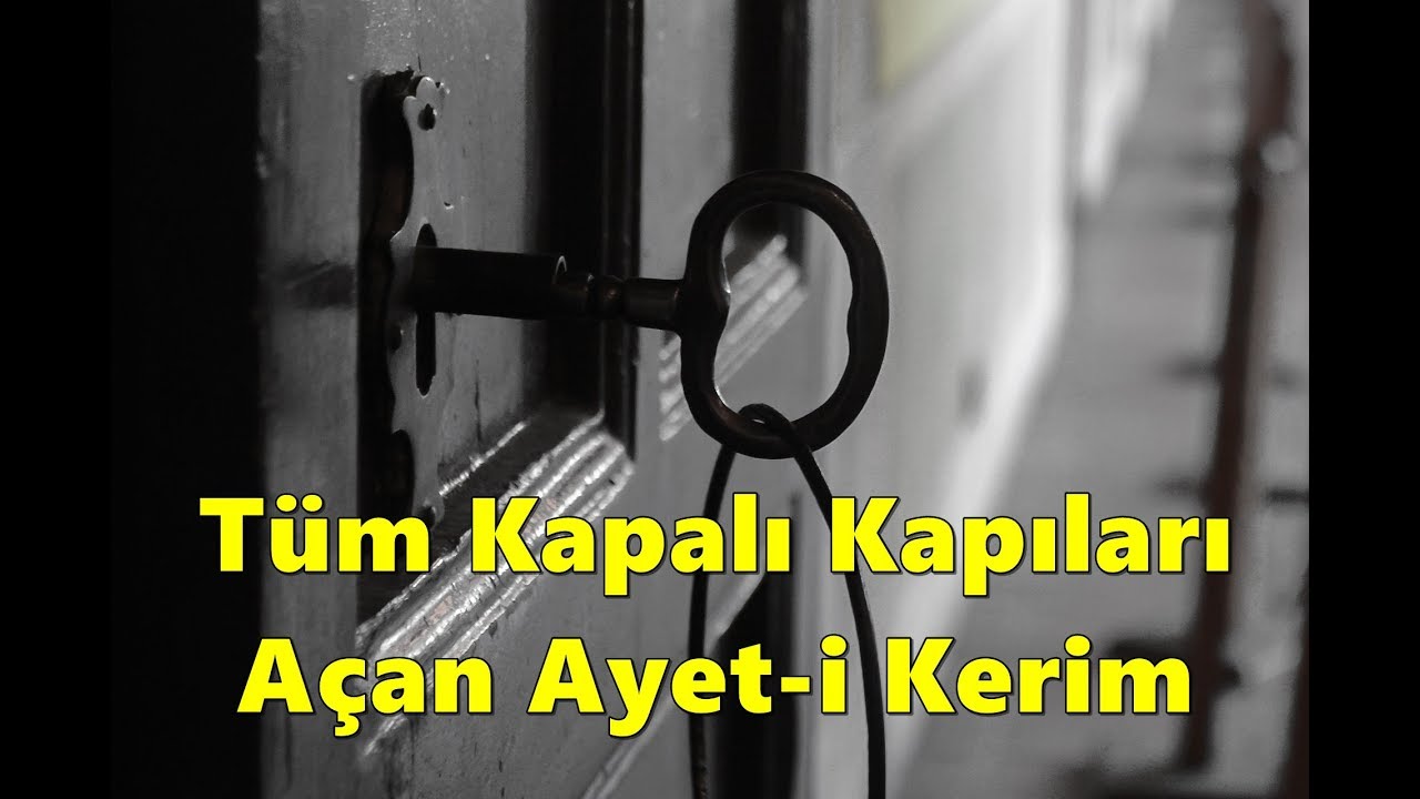 Tüm Kapalı Kapıları Açan Ayet-i Kerim