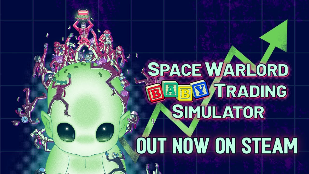 Space Warlord Baby Trading Simulator -  STEAM LAUNCH TRAILER